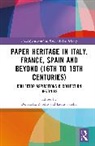 Benedetta Casella Borello, Benedetta Borello, Laura Casella - PAPER HERITAGE IN ITALY FRANCE S