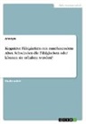 Anonym, Anonymous - Kognitive Fähigkeiten mit zunehmendem Alter. Schwinden die Fähigkeiten oder können sie erhalten werden?