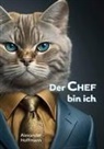 Alexander Hoffmann - Der Chef bin ich