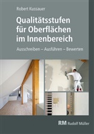 Robert Kussauer - Qualitätsstufen für Oberflächen im Innenbereich