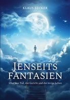 Klaus Becker - Jenseitsfantasien