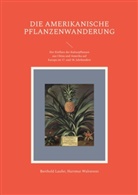 Berthold Laufer, Hartmut Walravens - Die amerikanische Pflanzenwanderung