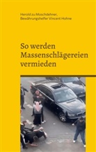 Bewährungshe Vincent Hohne, Bewährungshelfer Vincent Hohne, Herold Zu Moschdehner - So werden Massenschlägereien vermieden