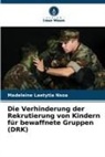 Madeleine Laetytia Nsoa - Die Verhinderung der Rekrutierung von Kindern für bewaffnete Gruppen (DRK)