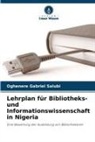 Oghenere Gabriel Salubi - Lehrplan für Bibliotheks- und Informationswissenschaft in Nigeria
