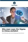 Na Li - Wie man Lean Six Sigma in China einführt