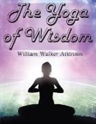 William Walker - The Yoga of Wisdom