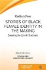 Kadian Pow - Stories of Black Female Identity in the Making