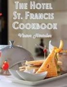 Victor Hirtzler - The Hotel St. Francis Cookbook