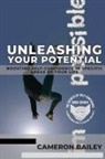 Cameron Bailey - Unleashing Your Potential