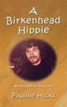 Pauline Hicks, Walter Hicks - A Birkenhead Hippie
