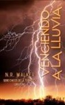 N. R. Walker - Venciendo A La Lluvia