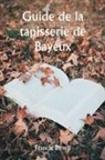 Francis Birrell - Guide de la tapisserie de Bayeux