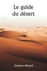 Gustave Aimard - Le guide du désert