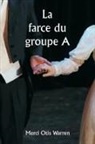 Merci Otis Warren - La farce du groupe A