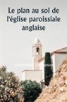 A. Hamilton Thompson - Le plan au sol de l'église paroissiale anglaise
