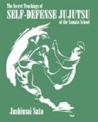 Jushinsai Sato - The Secret Teachings Of Self-Defense JuJutsu of the Yamato School