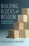 William J. Wright - Building Blocks of Wisdom