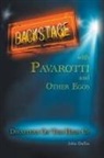 John Duffus - BACKSTAGE WITH PAVAROTTI AND OTHER EGOS