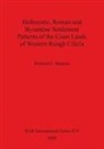 Richard E. Blanton - Hellenistic, Roman and Byzantine Settlement Patterns of the Coast Lands of Western Rough Cilicia