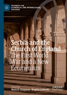 Mark D. Chapman, Mark D Chapman, Lubardi, Bogdan Lubardi¿, Lubardic, Bogdan Lubardic - Serbia and the Church of England