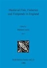 Michael Aston - Medieval Fish, Fisheries and Fishponds in England, Part i