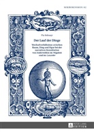 Pia Selmayr, Michael Waltenberger - Der Lauf der Dinge. Wechselverhältnisse zwischen Raum, Ding und Figur bei der narrativen Konstitution von Anderwelten im "Wigalois" und im "Lanzelet"