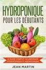 Jean Martin - Hydroponique pour les débutants