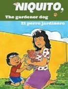 Dill Ferreira - Niquito, the gardener dog - Niquito, el perro jardinero