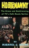 Michael J. Hayde - Hootenanny - The Craze and Controversy of TV's Folk Music Series (hardback)
