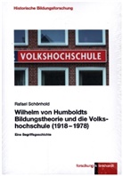 Rafael Schönhold - Wilhelm von Humboldts Bildungstheorie und die Volkshochschule (1918-1978)
