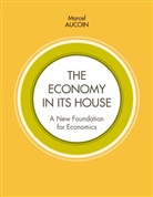 Marcel Aucoin - The economy in its house