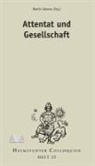 Martin Sabrow - Attentat und Gesellschaft