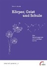 Benjamin Apelojg - Körper, Geist und Schule