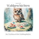 Markus Weiß - Waldgeschichten