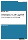 Michelle Maier - Alexandermosaik von Pompeji. Darstellung von Alexander dem Grossen und Wirkung (griechische und persische Lesung)
