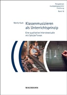 Moritz Kuck - Klassenmusizieren als Unterrichtsprinzip
