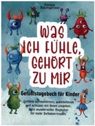 Doreen  Baumgärtner, Doreen Baumgärtner - Gefühlstagebuch für Kinder "Was ich fühle, gehört zu mir"