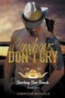 Samantha Michaels - Cowboys Don't Cry