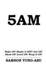 Samson Yung-Abu - 5AM