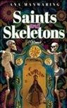 Ana Manwaring - Saints and Skeletons