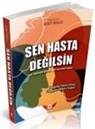 Izzet Güllü - Sen Hasta Degilsin