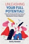 Emily Kendall - Unleashing Your Full Potential!