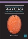 Thibault Girard, Thibault (Universite Lumiere Lyon 2) Girard - Les Representations De Mars Ultor Sur Les Pierres Gravees