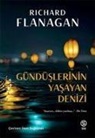 Richard Flanagan - Gündüslerinin Yasayan Denizi