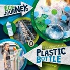 Louise Nelson - Life Cycle of a Plastic Bottle
