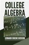 Leonard Eugene Dickson - COLLEGE ALGEBRA