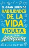 Emily Carter - El gran libro de habilidades de la vida adulta para adolescentes