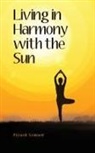 Piyush Somani - Living in Harmony with the Sun