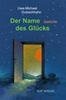 Uwe-Michael Gutzschhahn, Manfred Schlüter - Der Name des Glücks